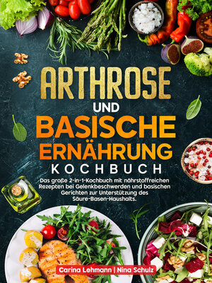cover image of Arthrose und Basische Ernährung Kochbuch